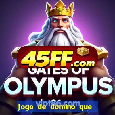 jogo de domino que ganha dinheiro